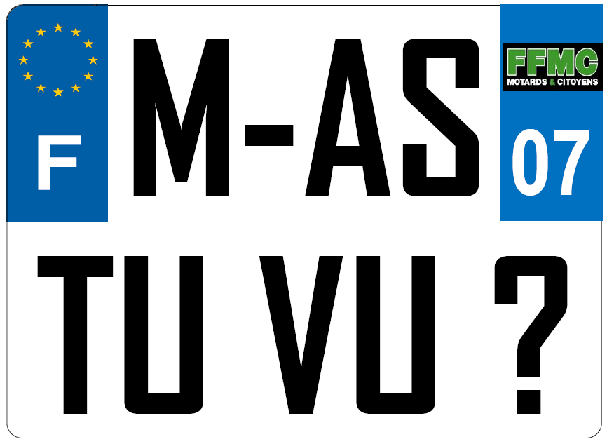 Plaques d'immatriculation: à l'avant et plus grandes 2 plaque voiture M AS TU VU FFMC07